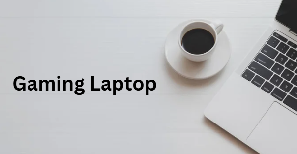 Gaming laptop