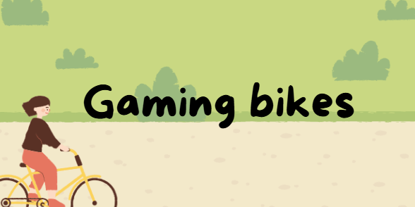 gaming bikes