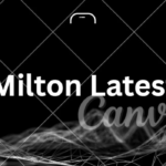 Milton Latest