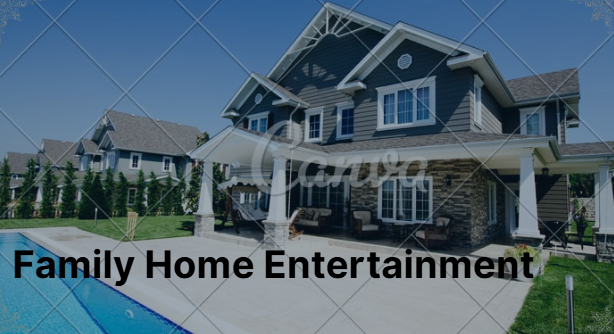 Faimily Home Entertainment