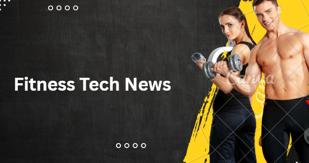 Fitness Tech News
