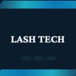 Lash tech