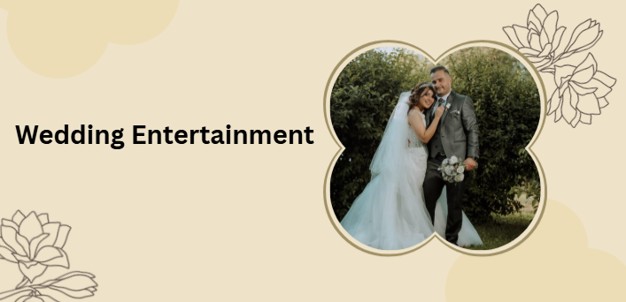 Wedding Entertainment