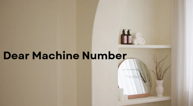 Dear Machine Number