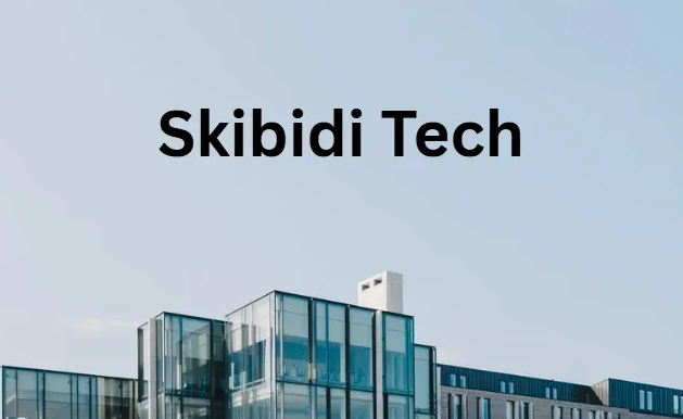 Skibidi Tech