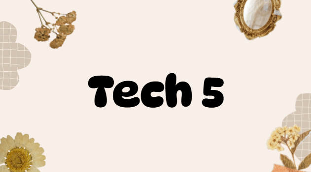 Tech 5