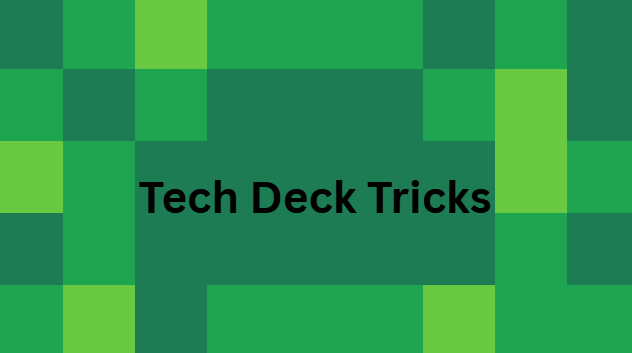 Tech Deck Trikcs