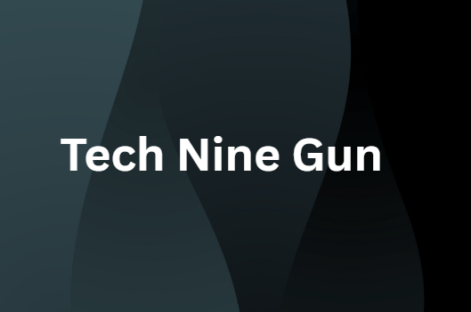 Tech Nine Gun