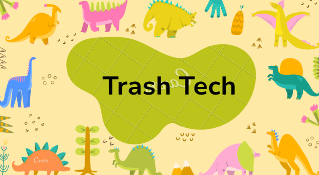 Trash Tech