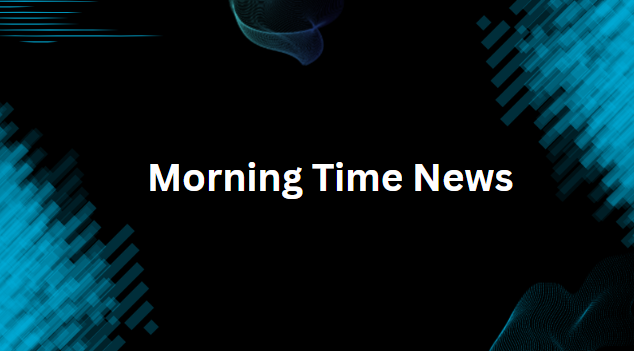 Morning Time News