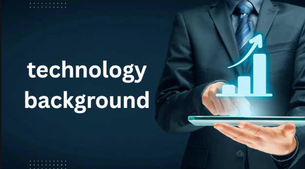 Technology Background