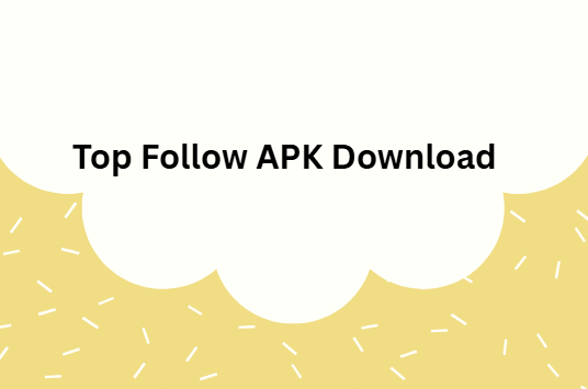 Top Follow APK Download