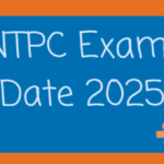 NTPC Exam Date 2025