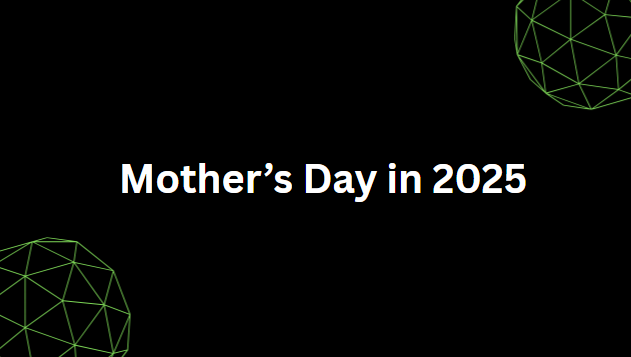Mothers day in 2025