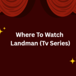Where To Watch Landman (Tv Series)