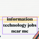 Information Technology Jobs Near Me