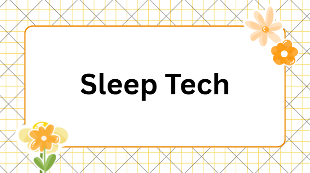 Sleep Tech