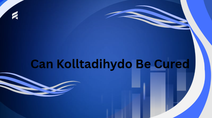 can kolltadihydo be cured