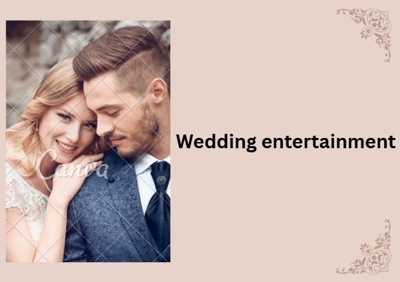 Wedding Entertainment