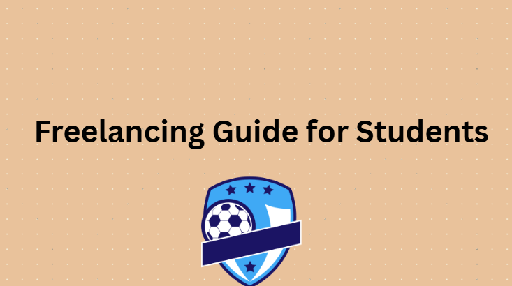 Freelancing guide for student