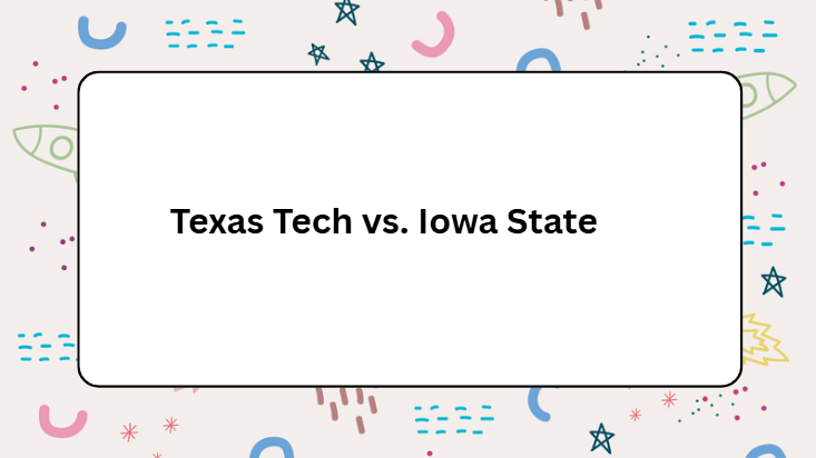 Texas tech vs lowa state