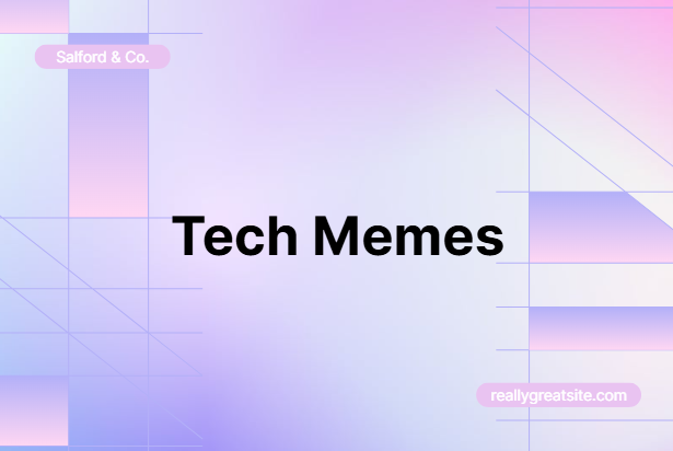 Tech Memes
