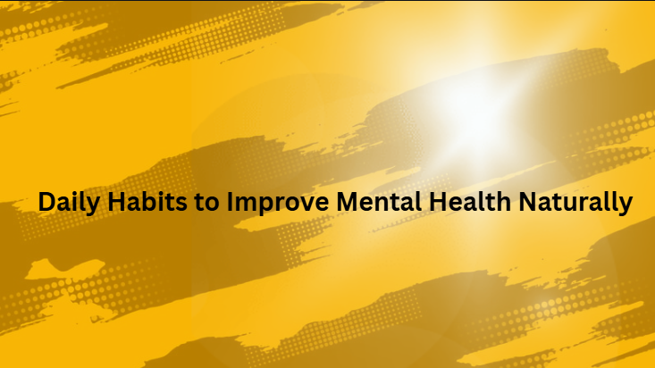 Daily Habits to improve mental health