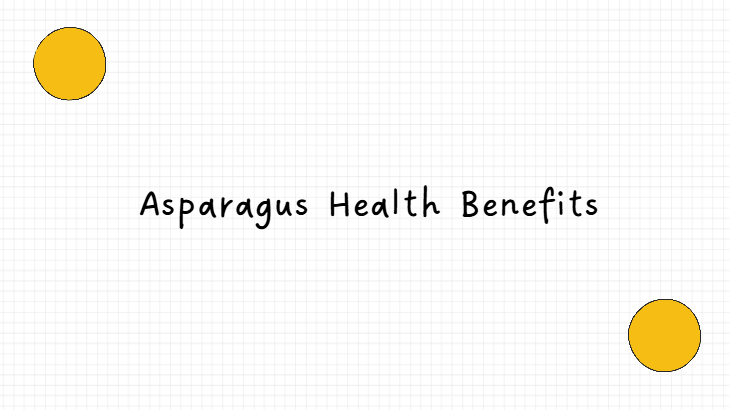 Asparagus health benefits